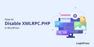 XMLRPC.PHP in WordPress