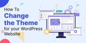 how to change the theme for your wordpress