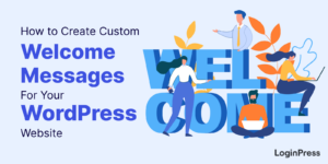 Custom Welcome Messages