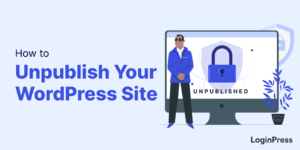 How to Unpublish Your WordPress Site