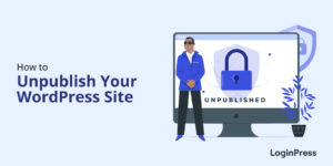 How to Unpublish Your WordPress Site