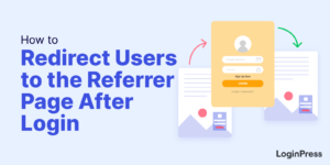 Redirect Users to the Referrer Page