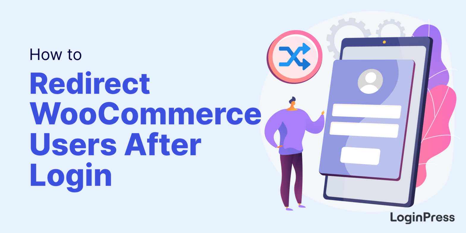 Redirect WooCommerce Users After Login 