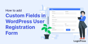 Custom Fields in WordPress User Registration Form