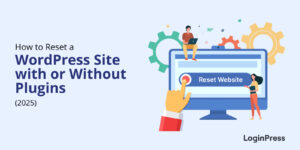 How to Reset WordPress Site With or Without Plugins (2025)