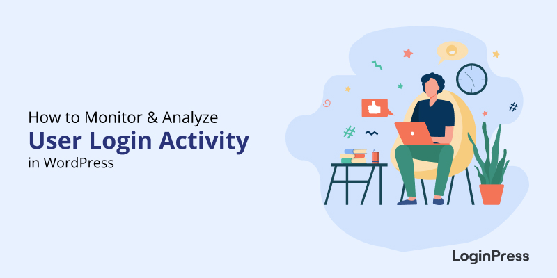 How to Monitor WordPress User Login Activity