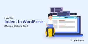 How to Indent in WordPress
