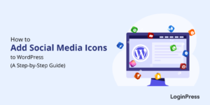 How to Add Social Media Icons to WordPress