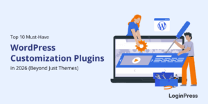 Top 10 must have wordpress customization plugins in 2026
