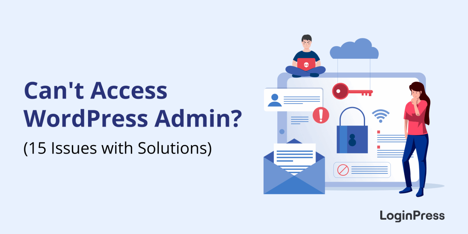 Cant Access WordPress Admin 15 Issues with Solutions Can't access wordpress admin blog