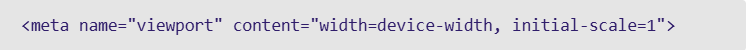 An image showing HTML meta viewport tag for responsive web design: width=device-width, initial-scale=1