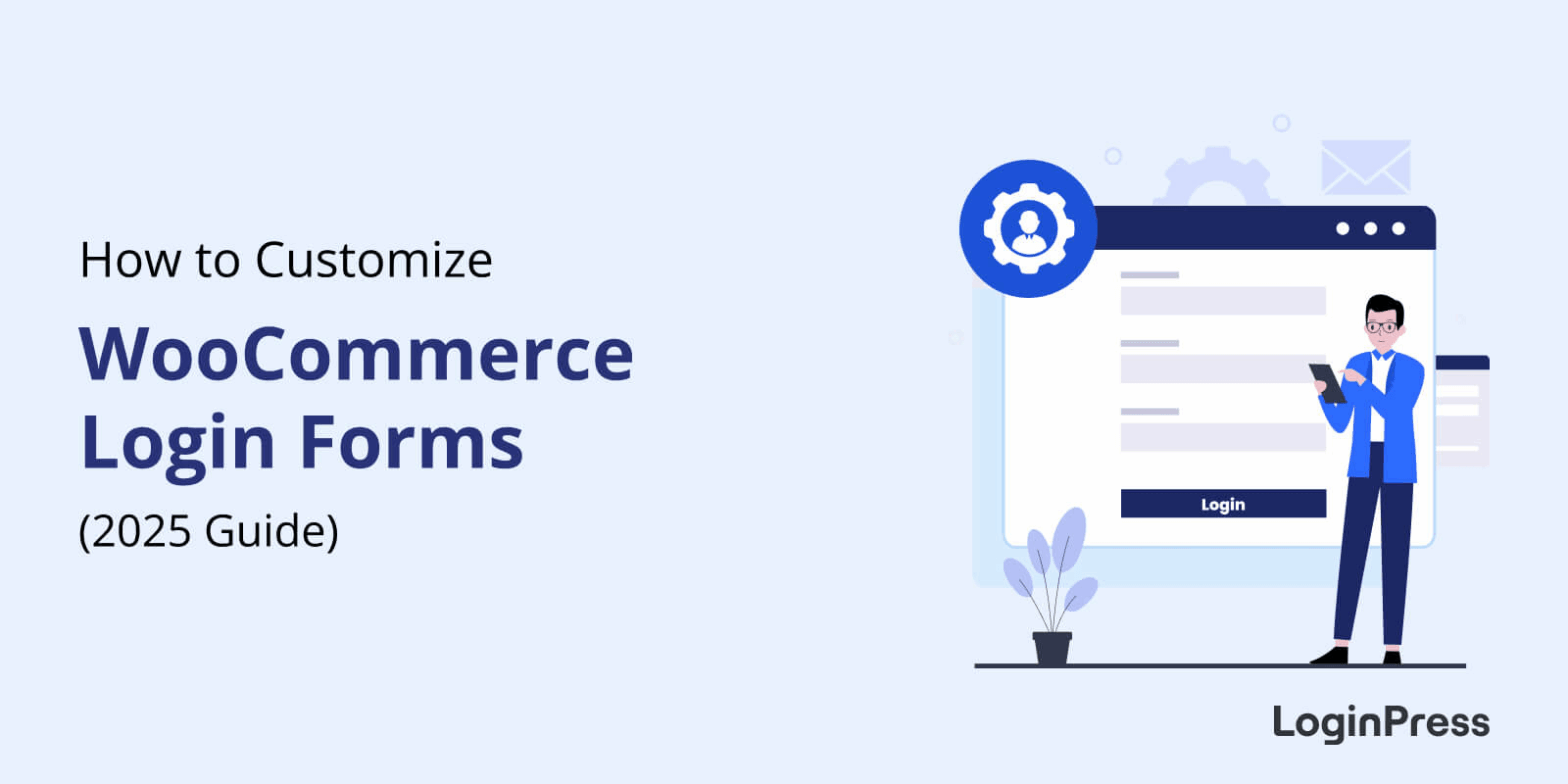 How to Customize WooCommerce Login Forms 2025 Guide 1 1 How to Customize WooCommerce Login Forms (2025 Guide)