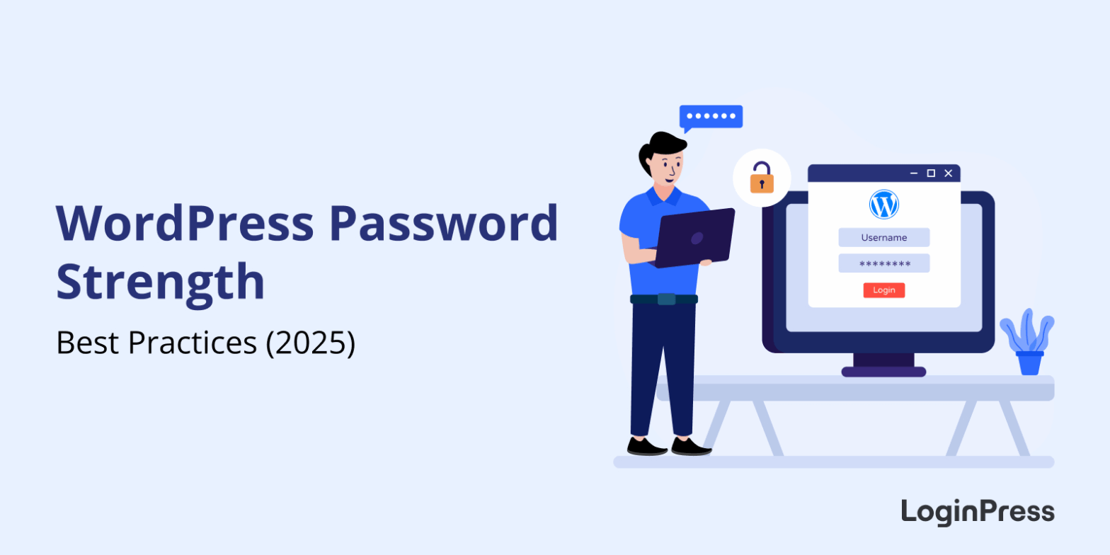 wordpress password strength best practices 2025 WordPress password strength: best practices in 2025