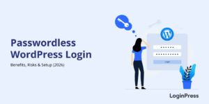 Passwordless wordpress login: benefits, risks and setup 2026