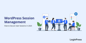 Wordpress session management: how to secure sessions in 2025