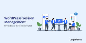 Wordpress session management: how to secure sessions in 2026