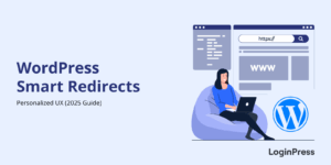 Wordpress smart redirects for personalized ux in 2025