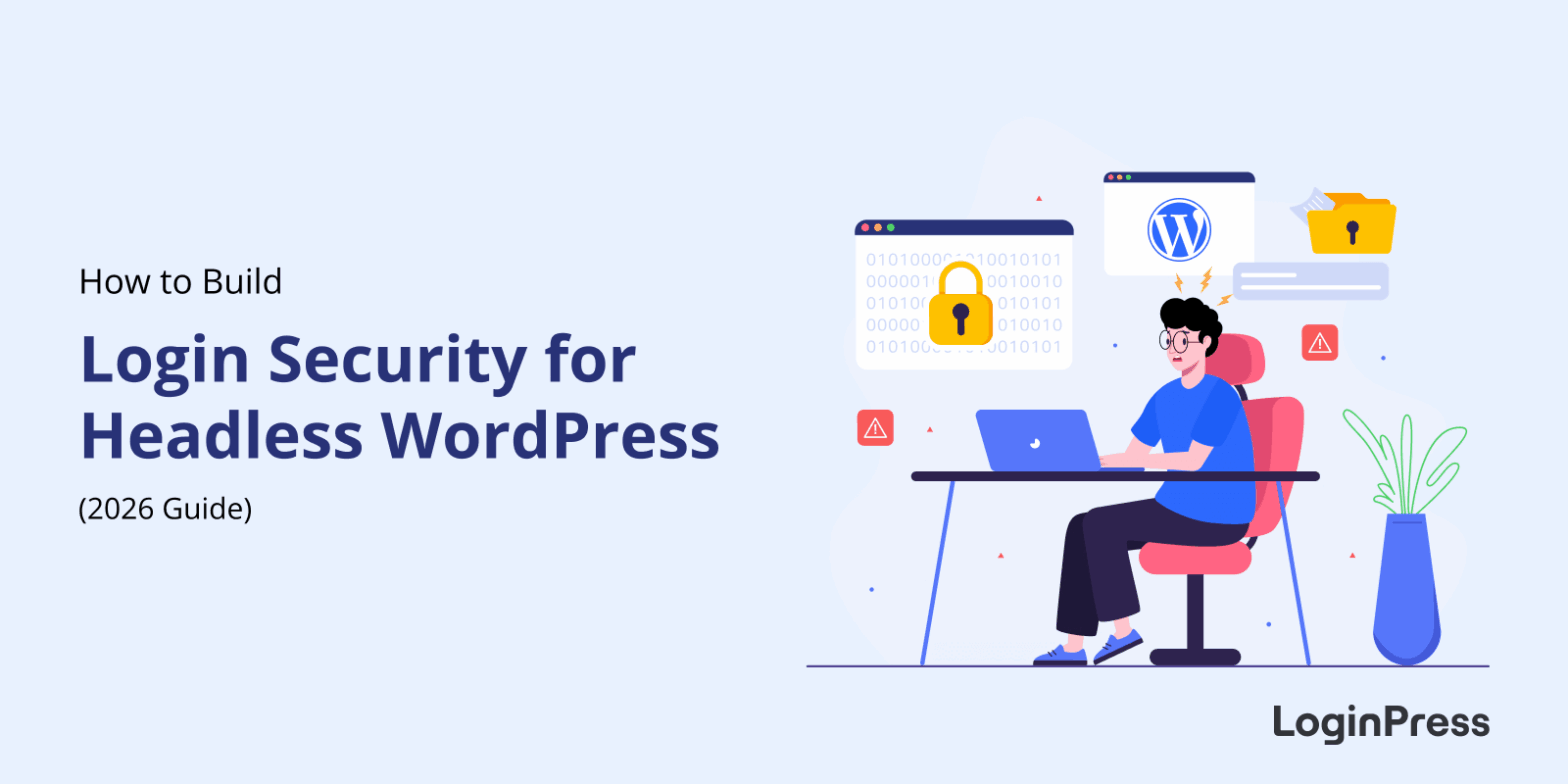 How to build login security for headless wordpress 2026 guide