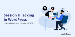 Wordpress session hijacking: how to detect and prevent it