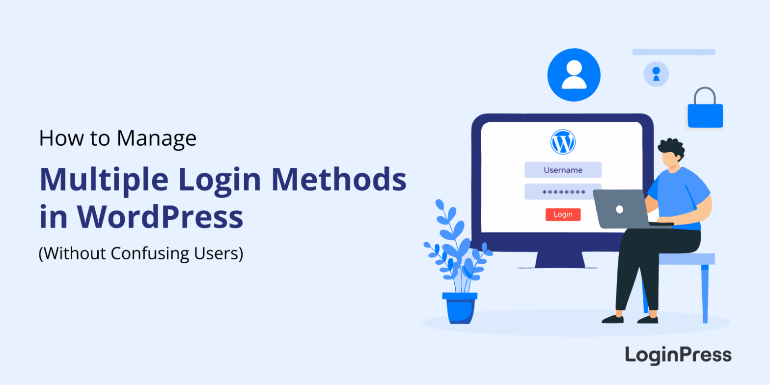 How to manage multiple login methods in wordpress