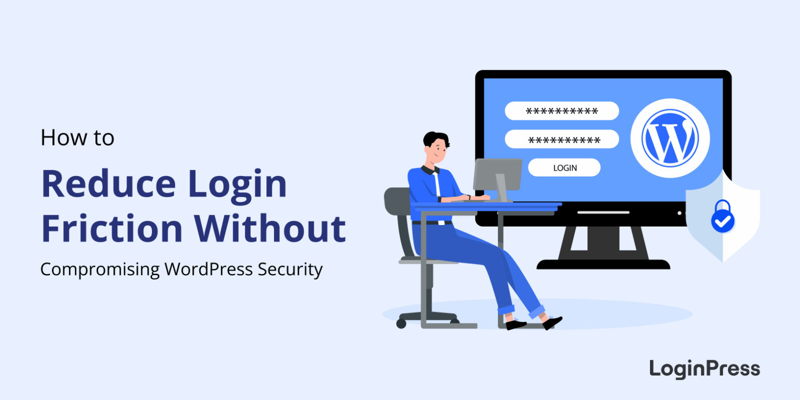 How to reduce login friction without compromising wordpress security