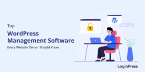 Top wordpress management software every website owners should know
