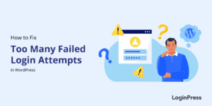 How to fix too many failed login attempts in wordpress