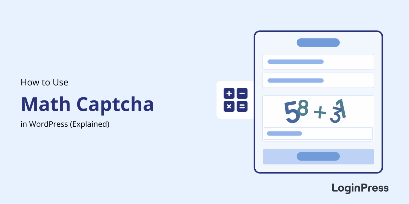 How to Add Math CAPTCHA to WordPress (No API Keys Required)