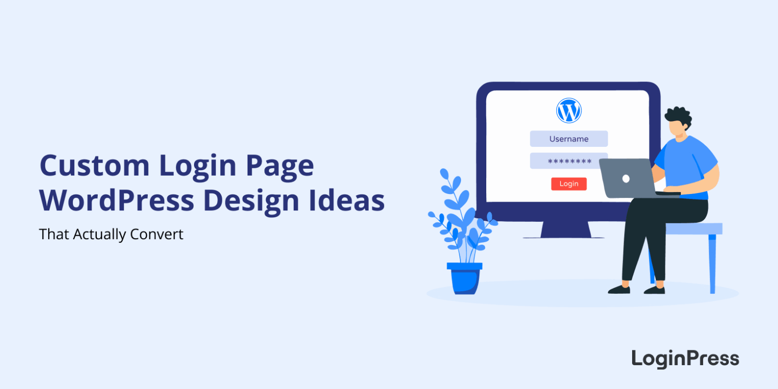 10 Custom Login Page WordPress Design Ideas That Actually Convert