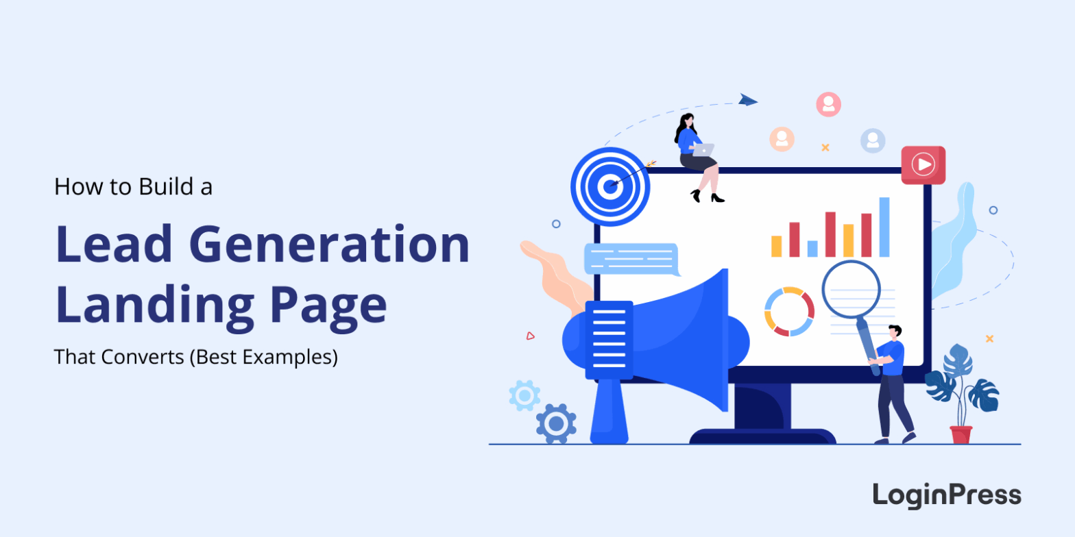 How to build a lead generation landing page that converts best examples